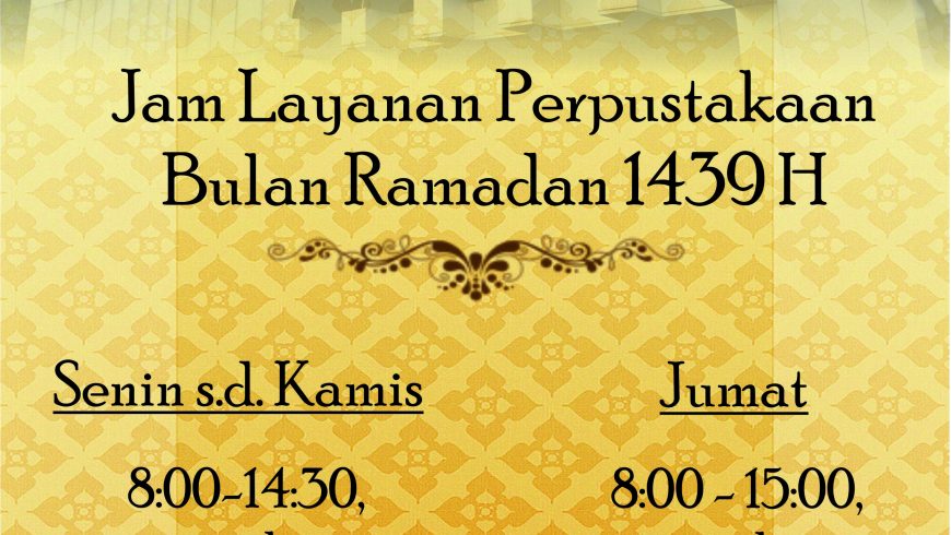 Jam Layanan Perpustakaan Bulan Ramadan 1439 H