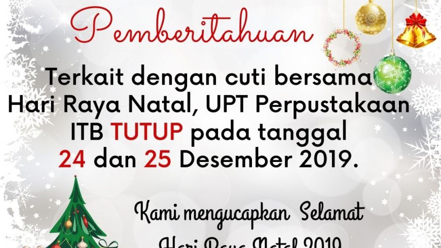 Pengumuman Libur Hari Raya Natal UPT Perpustakaan ITB