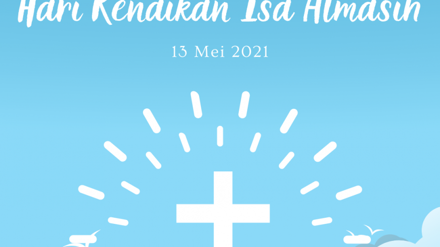 Selamat Memperingati Hari Kenaikan Isa Almasih