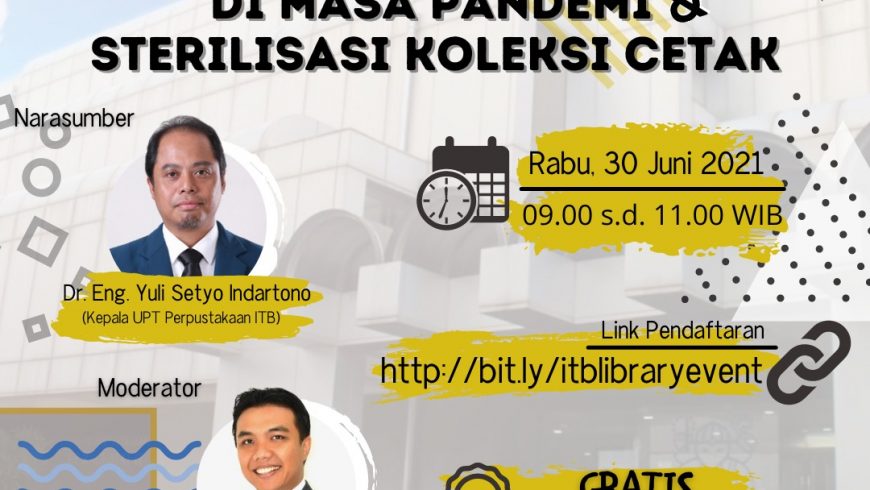 [WEBINAR] Layanan Perpustakaan di Masa Pandemi dan Sterilisasi Koleksi Cetak