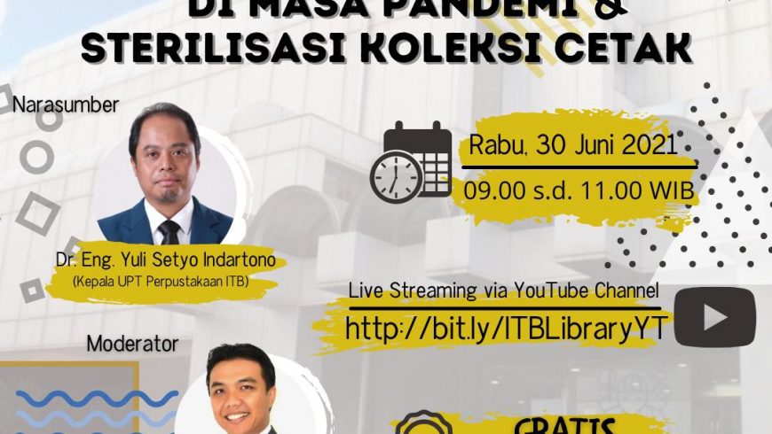 [WEBINAR] Layanan Perpustakaan di Masa Pandemi dan Sterilisasi Koleksi Cetak