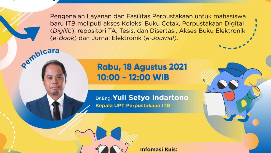 Orientasi Perpustakaan Untuk Mahasiswa Baru ITB Program Sarjana 2021