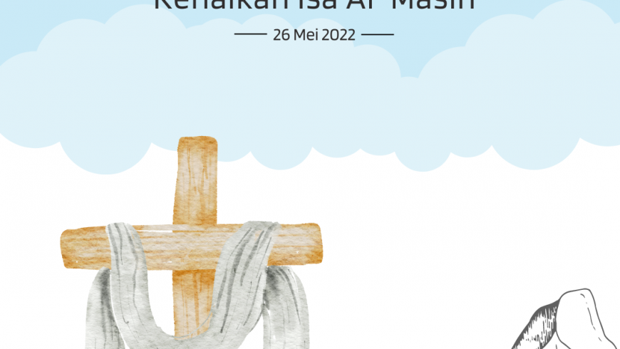 Selamat Memperingati Hari Kenaikan Isa Almasih 2022