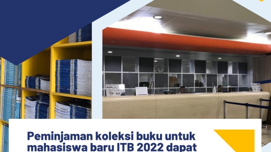 Peminjaman Buku untuk Mahasiswa Baru ITB 2022