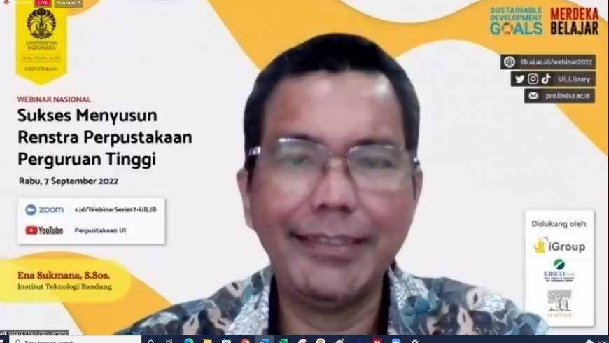 Kepala UPT Perpustakaan ITB Menjadi Narasumber di Webinar Nasional Perpustakaan Universitas Indonesia Terkait RENSTRA Perpustakaan