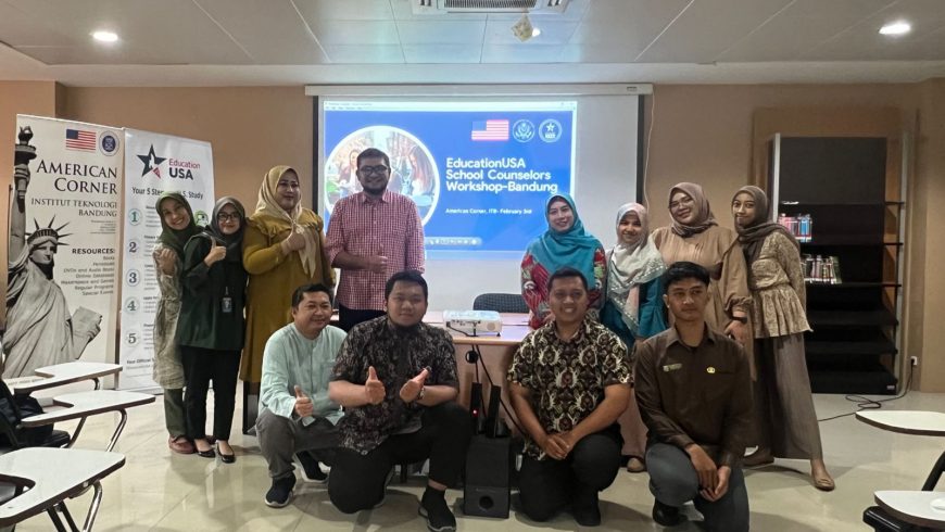 EDUCATION USA SCHOOL COUNSELORS WORKSHOP-BANDUNG
