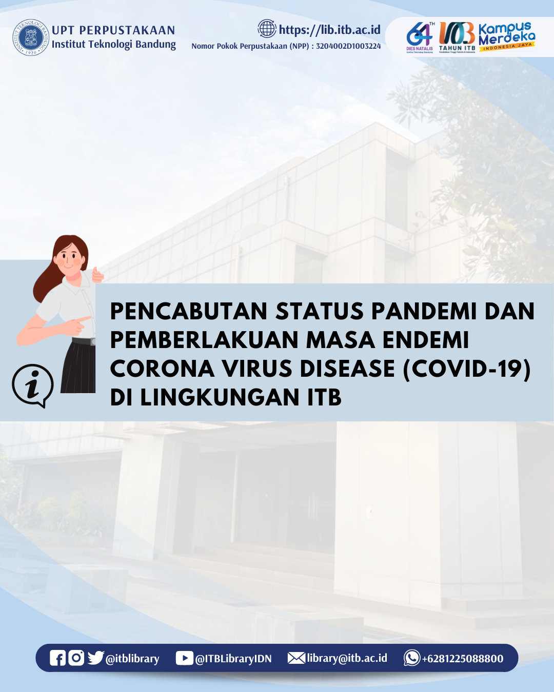 Pencabutan Status Pandemi dan Pemberlakuan Masa Endemi Corona Virus Disease (COVID-19) di Lingkungan ITB