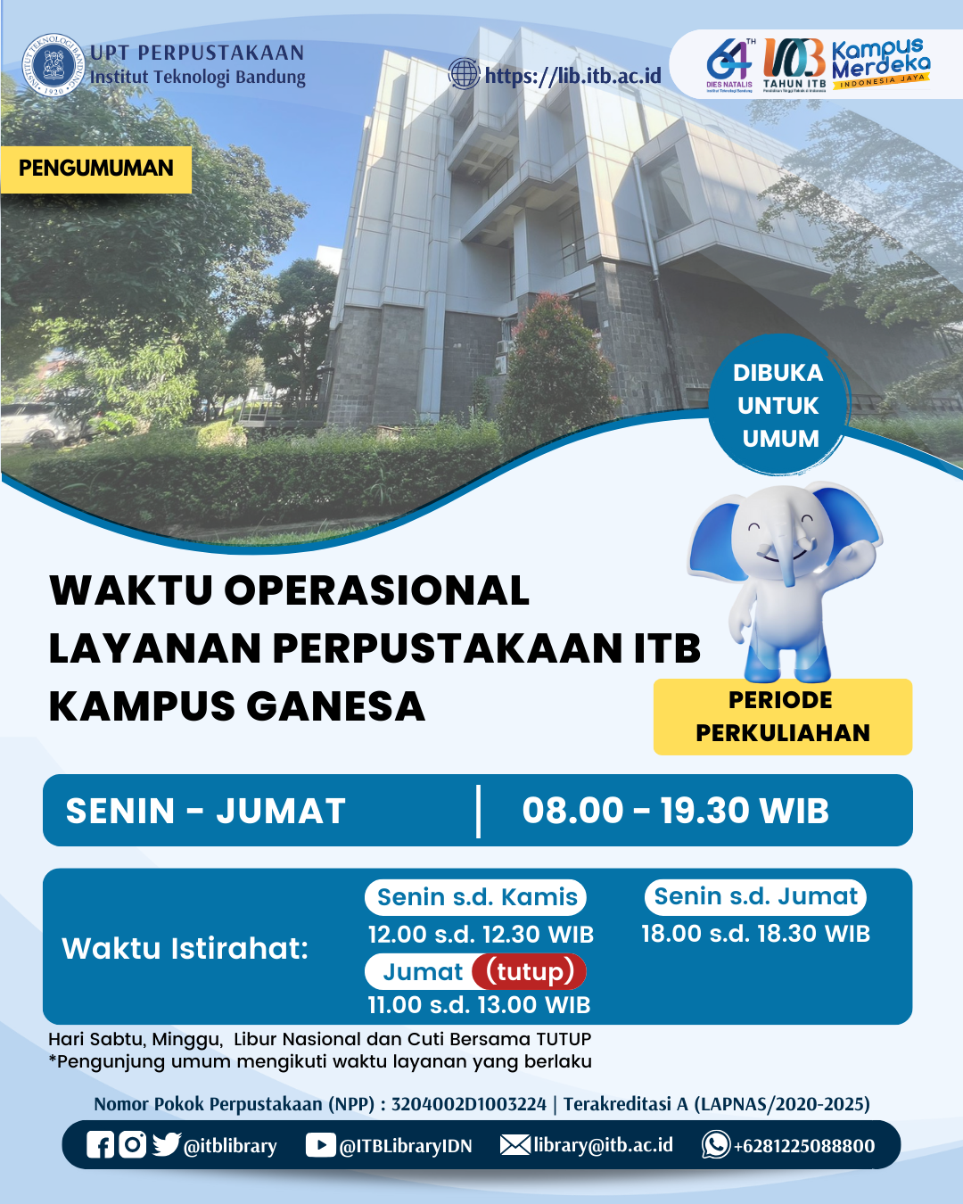 Waktu Operasional Layanan UPT Perpustakaan ITB Kampus Ganesa (Peridoe Perkuliahan)