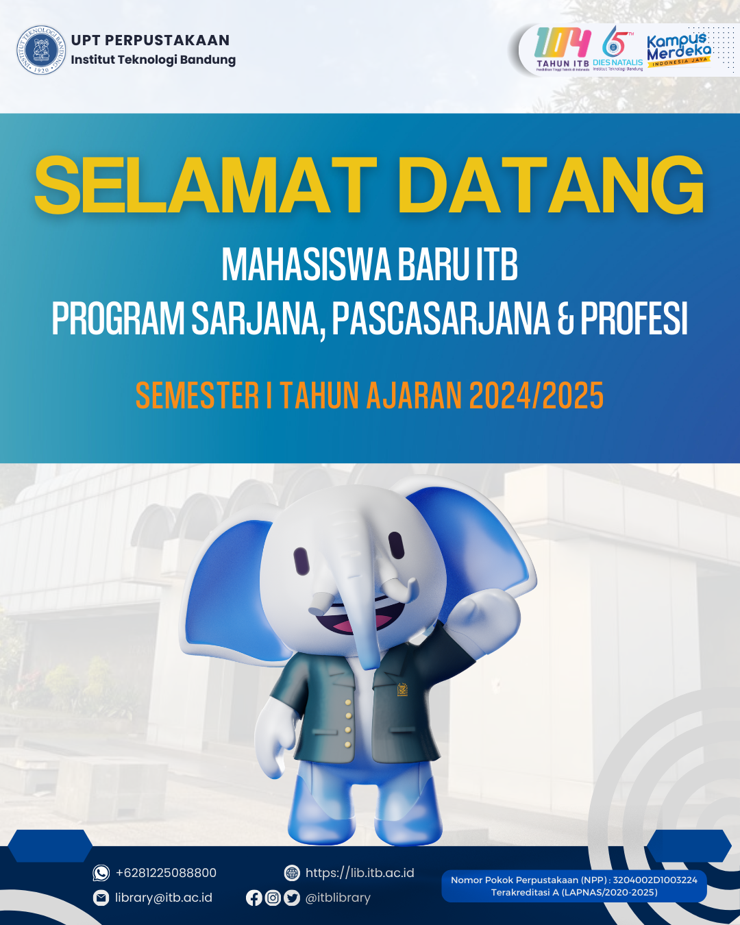 Selamat datang Mahasiswa Baru ITB Program Sarjana, Pascasarja, dan Profesi Semester I Tahun Akademik 2024/2025.