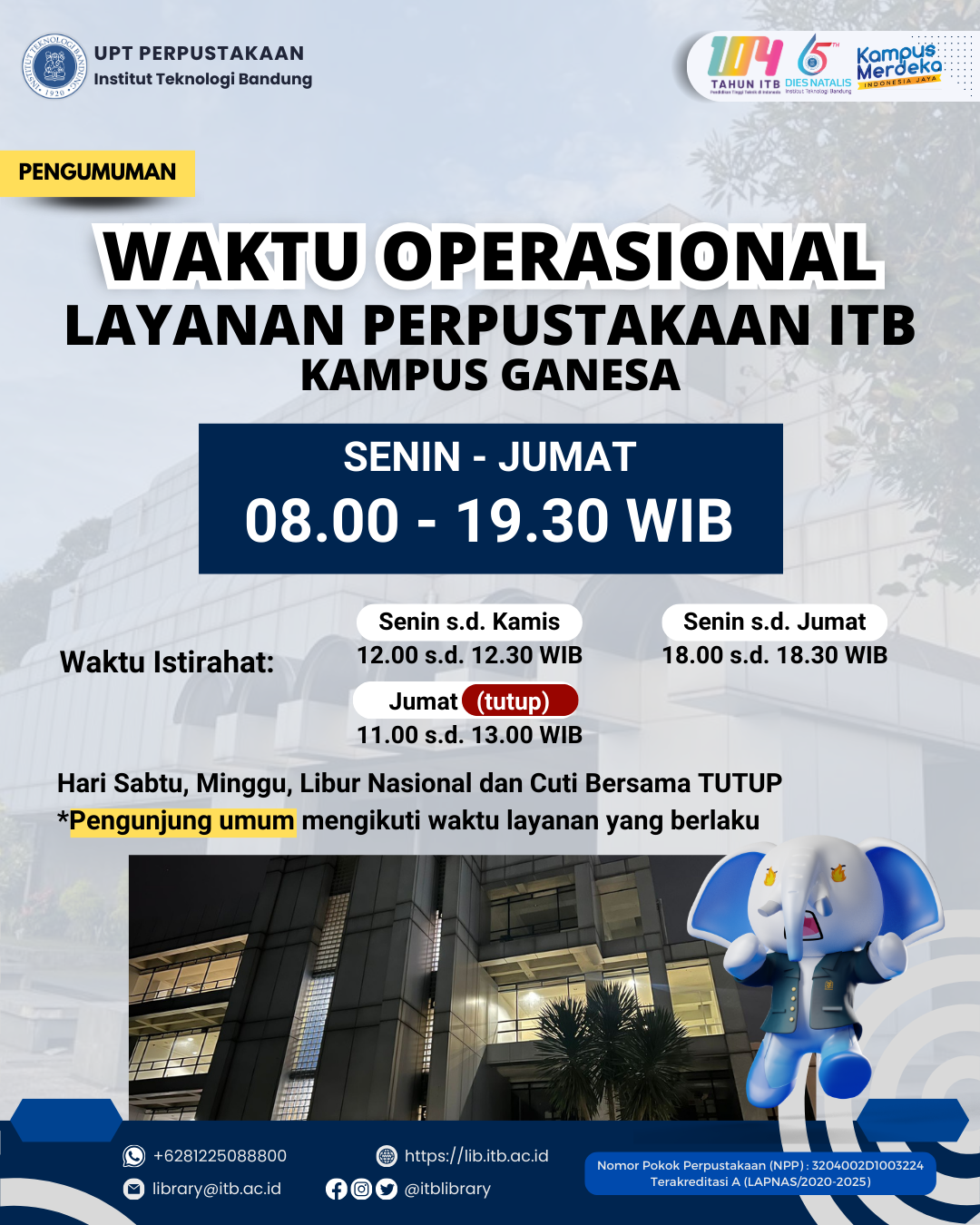 Waktu operasional layanan perpustakaan ITB kampus ganesa pada masa perkuliahan