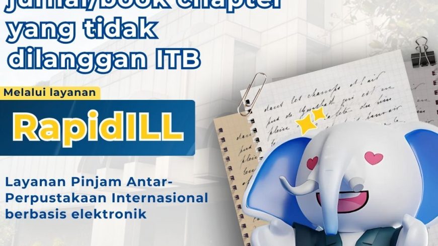 Kemudahan mendapatkan publikasi ilmiah melalui Layanan Pinjam Antar-Perpustakaan Internasional berbasis elektronik