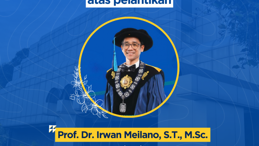 Selamat dan sukses atas pelantikan Wakil Rektor Bidang Akademik dan Kemahasiswaan, Prof. Dr. Irwan Meilano, S.T., M.Sc.