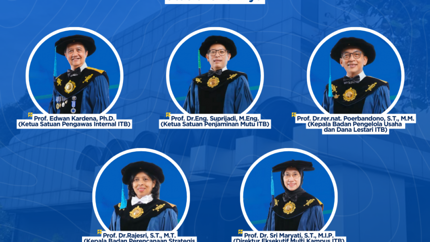 Selamat dan sukses kepada para pejabat di bawah koordinasi Rektor ITB periode 2025-2029