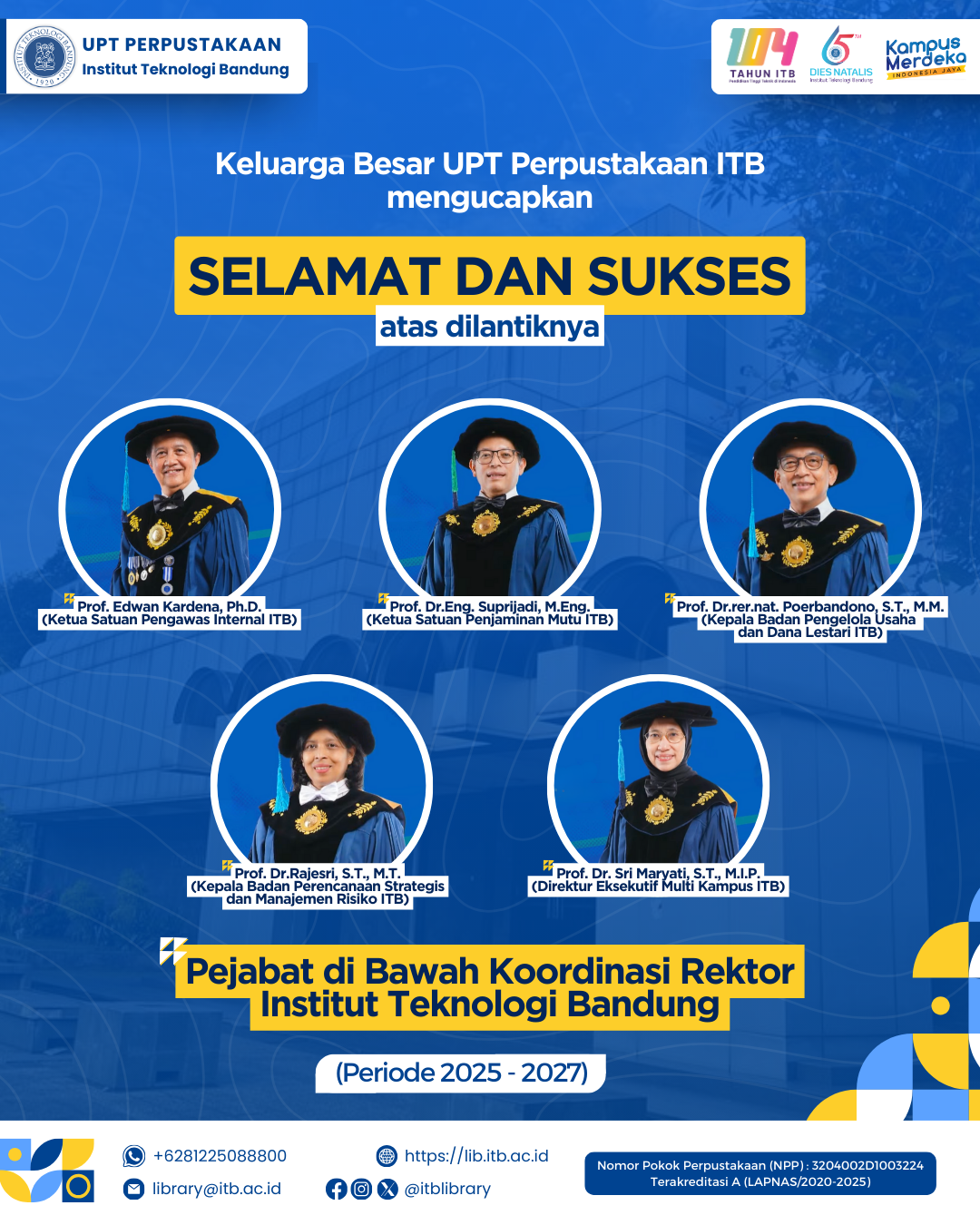 Selamat dan sukses kepada para pejabat di bawah koordinasi Rektor ITB periode 2025-2029