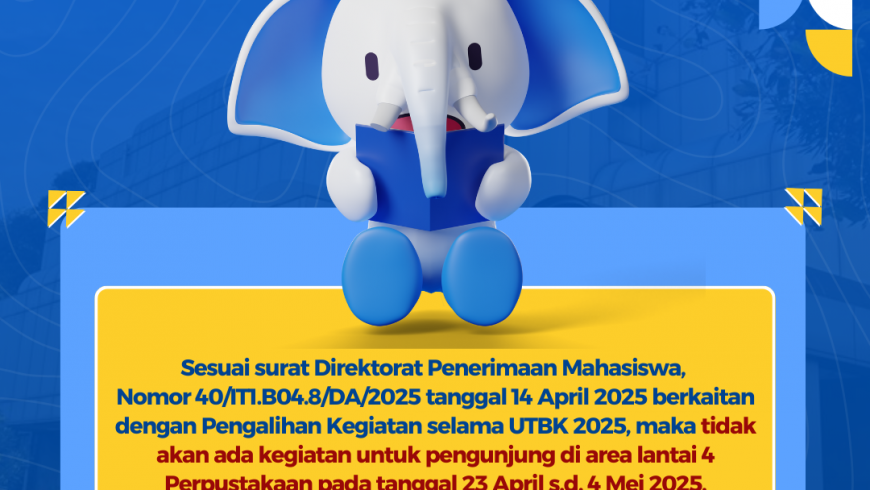 Pengumuman Pengalihan Kegiatan di Lantai 4 Perpustakaan selama UTBK berlangsung