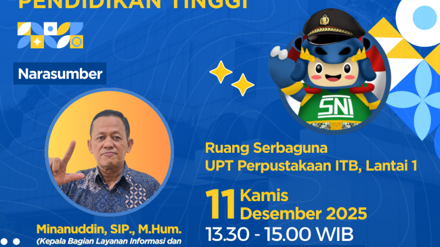 UPT Perpustakaan dan BSN menyelenggarakan kegiatan Diskusi bertema “Dukungan Standardisasi dalam Peningkatan Daya Saing Pendidikan Tinggi”