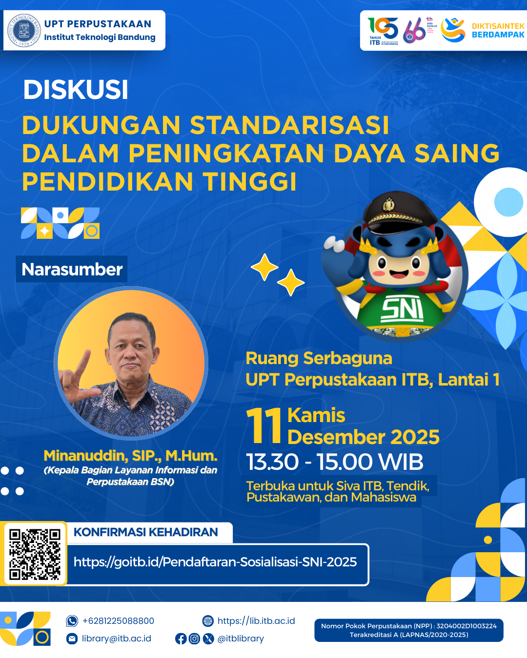 UPT Perpustakaan dan BSN menyelenggarakan kegiatan Diskusi bertema “Dukungan Standardisasi dalam Peningkatan Daya Saing Pendidikan Tinggi”