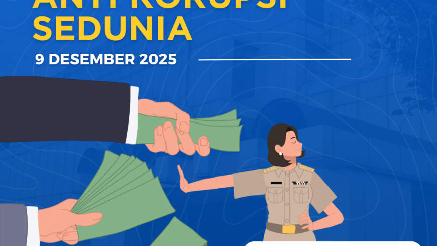 Peringatan Hari Anti Korupsi Sedunia – HAKORDIA 2025