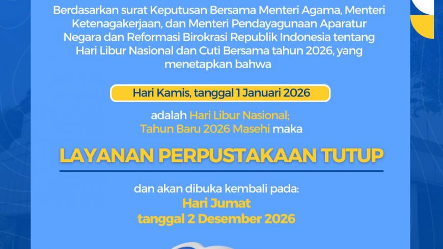 Pengumuman Layanan Perpustakaan Tutup (Libur Nasional Tahun Baru 2026 Masehi)