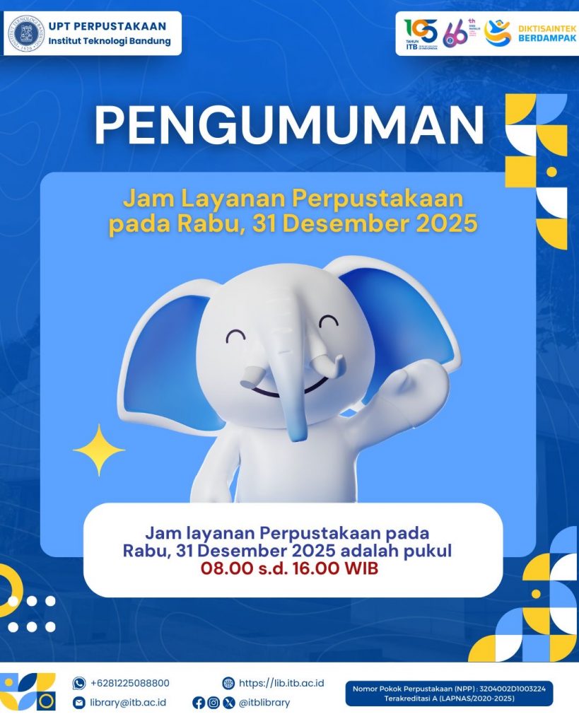 Pengumuman Jam Layanan Perpustakaan ITB Kampus Ganesa pada Rabu 31 Desember 2025